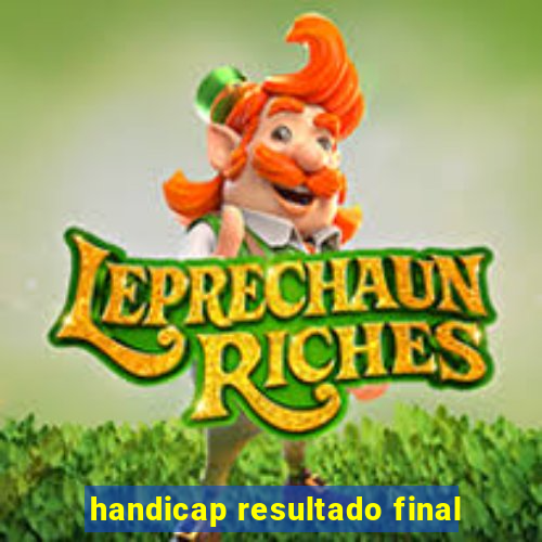 handicap resultado final